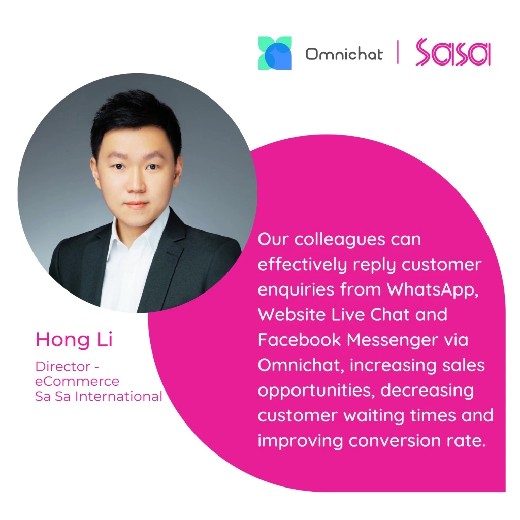 Hong Li, Sa Sa's Ecommerce Director, stated chat commerce helps improve efficiency.