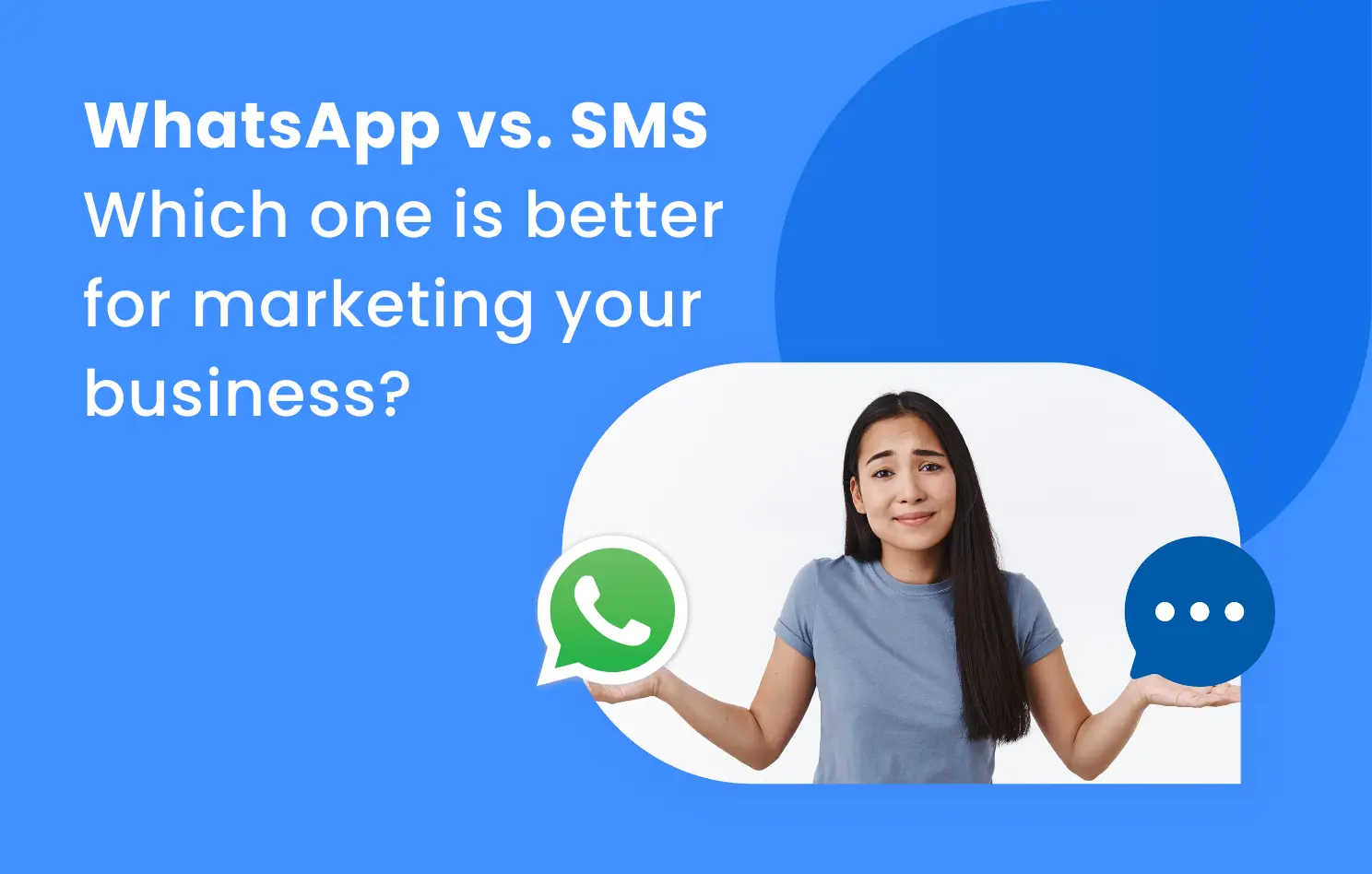 WhatsApp vs SMS best marketing channel for business